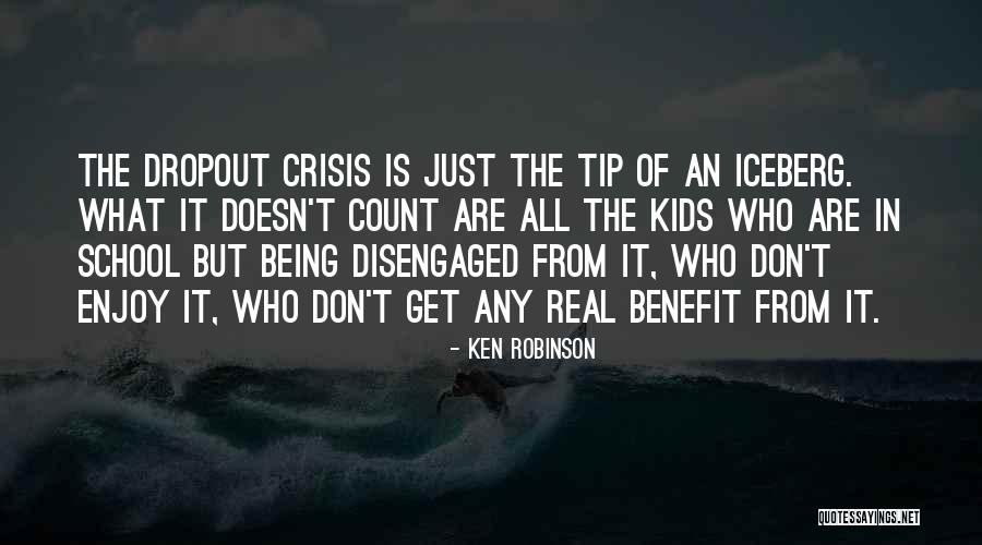 Dropout Quotes By Ken Robinson Dropout Quotes By Ken Robinson