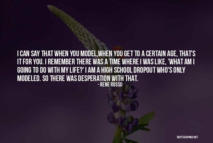 Dropout Quotes By Rene Russo Dropout Quotes By Rene Russo