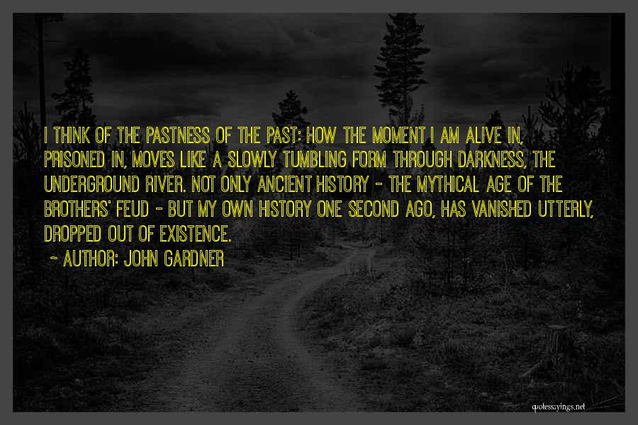 Dropped Out Quotes By John Gardner