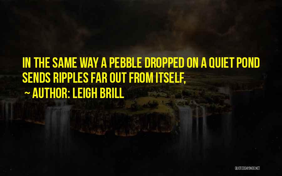 Dropped Out Quotes By Leigh Brill