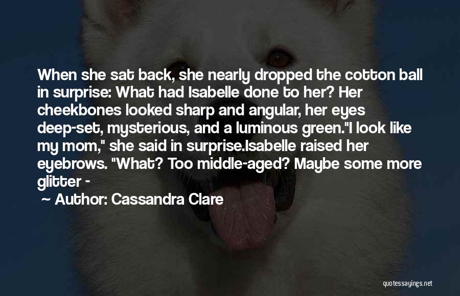 Dropped The Ball Quotes By Cassandra Clare