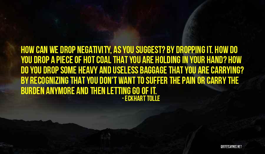 Dropping Baggage Quotes By Eckhart Tolle