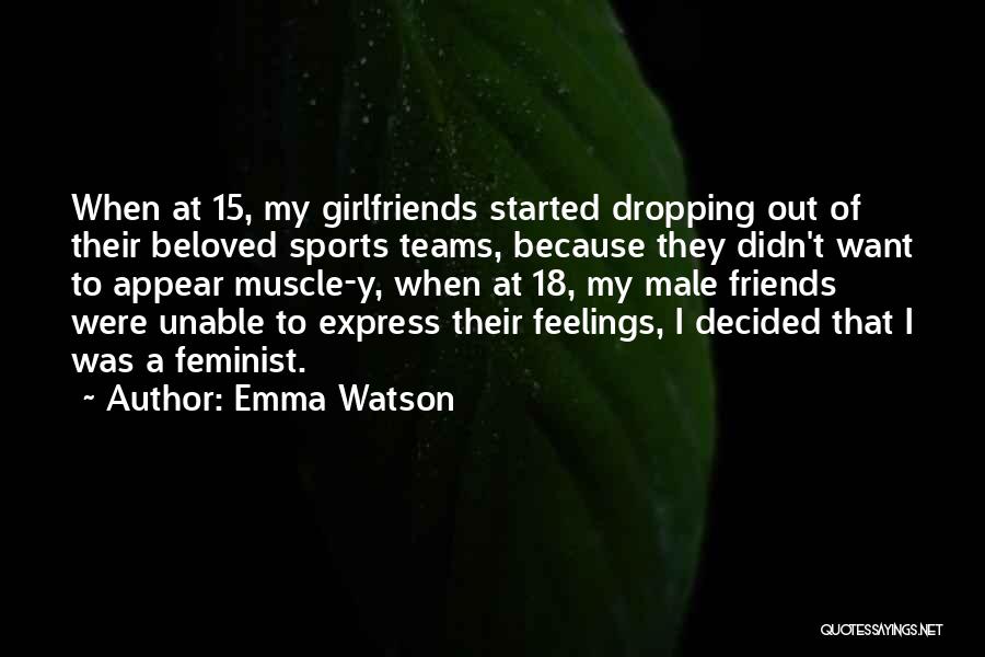Dropping Friends Quotes By Emma Watson
