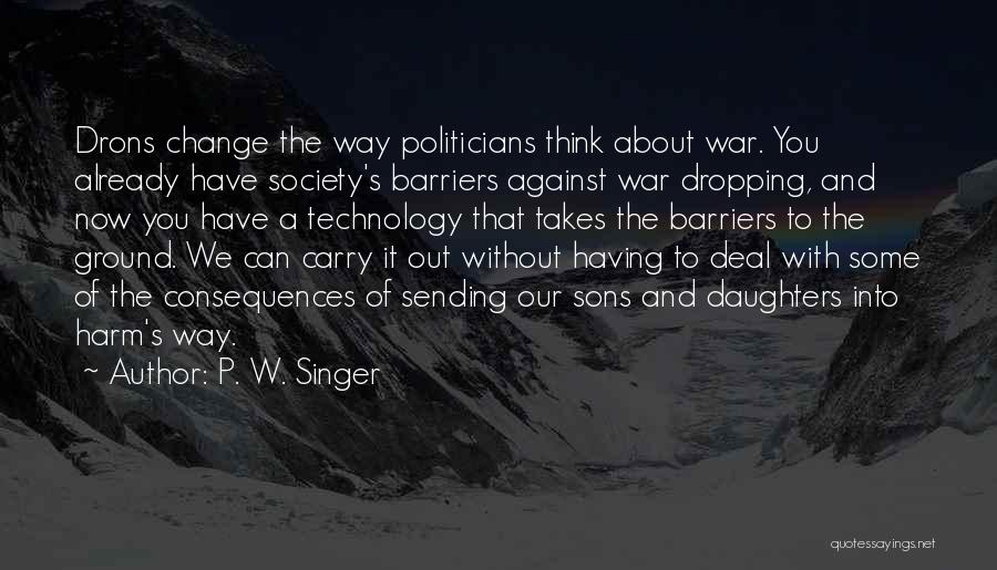 Dropping Out Quotes By P. W. Singer