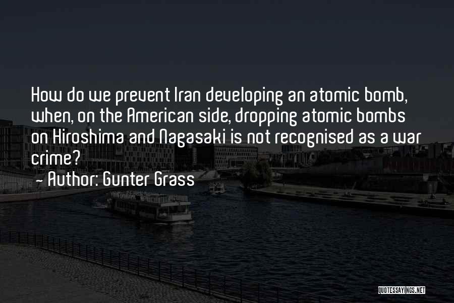 Dropping The Atomic Bomb On Hiroshima Quotes By Gunter Grass