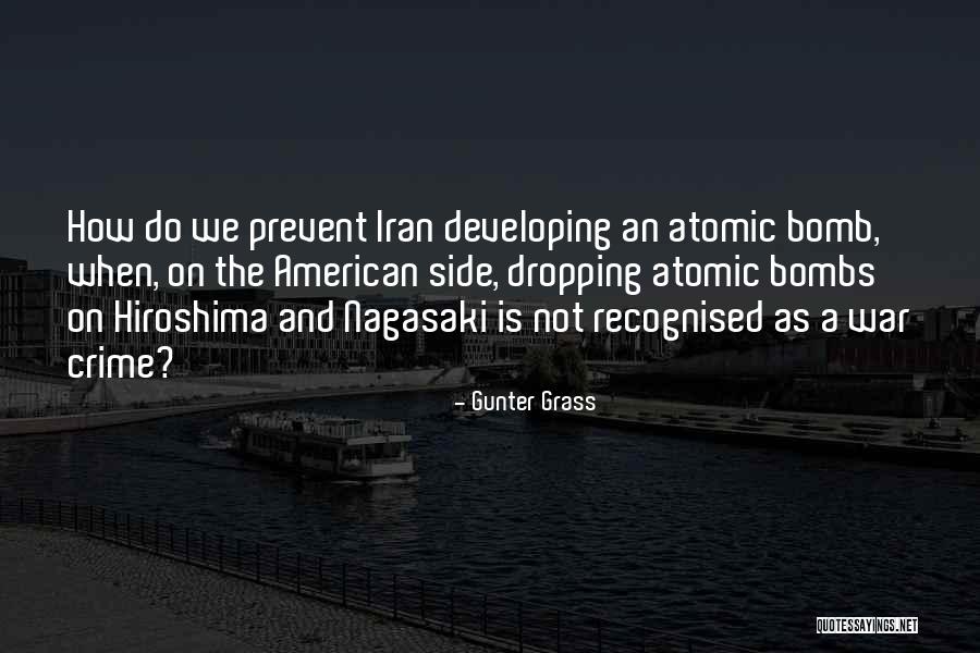 Dropping The Bomb On Hiroshima Quotes By Gunter Grass