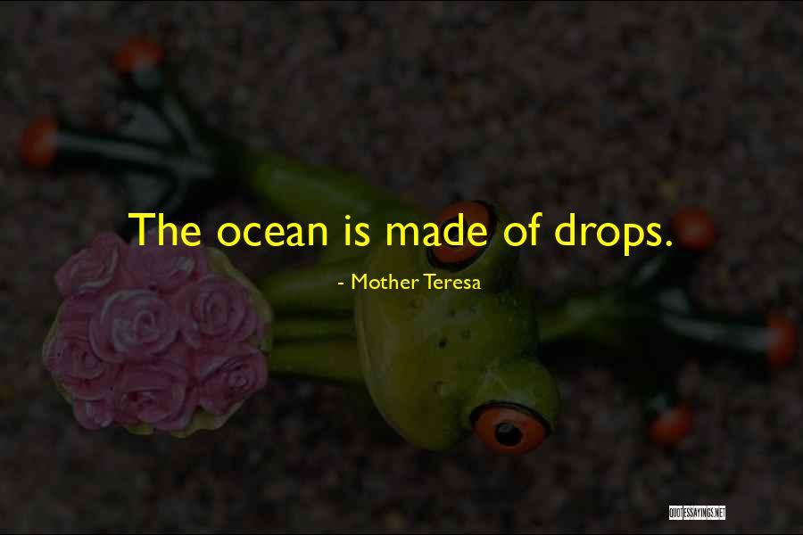 Drops In The Ocean Quotes By Mother Teresa Drops In The Ocean Quotes By Mother Teresa