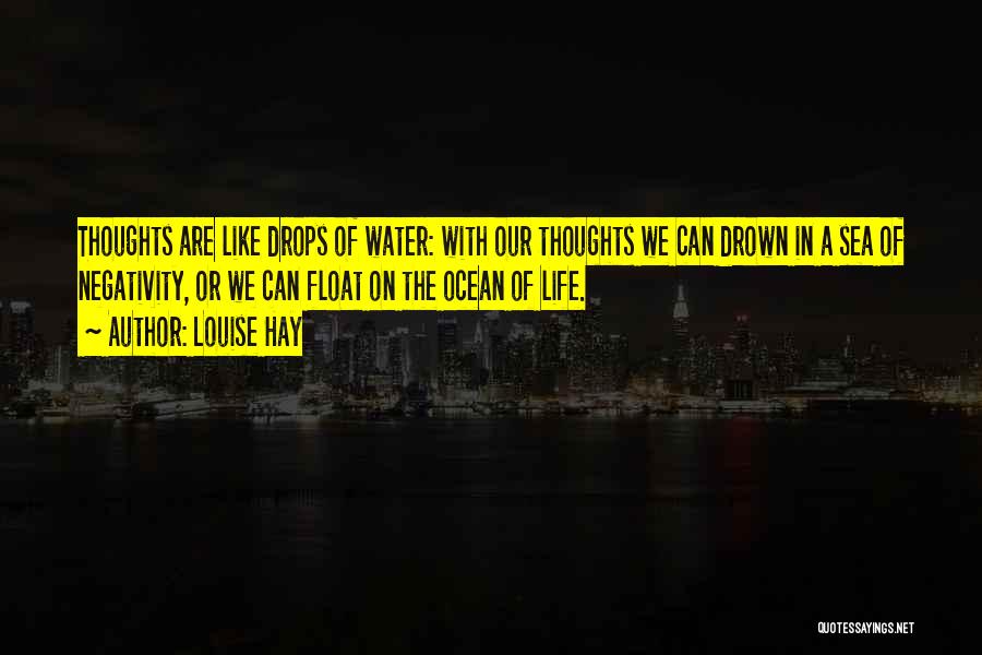 Drops Of Water And Life Quotes By Louise Hay