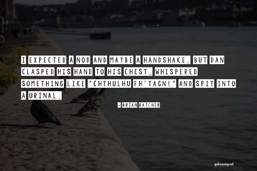 Dropsical Heart Quotes By Brian Katcher Dropsical Heart Quotes By Brian Katcher