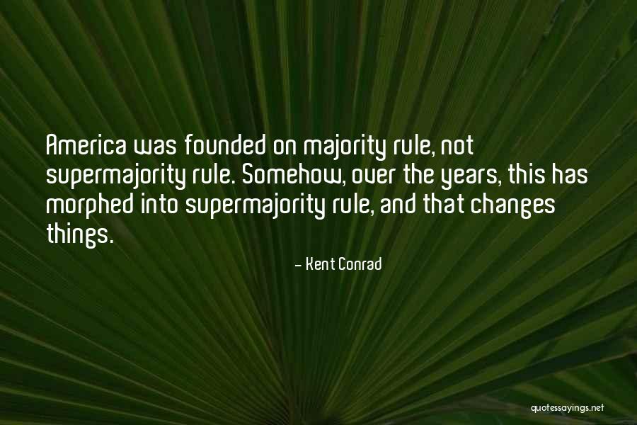 Droptimizer Quotes By Kent Conrad Droptimizer Quotes By Kent Conrad