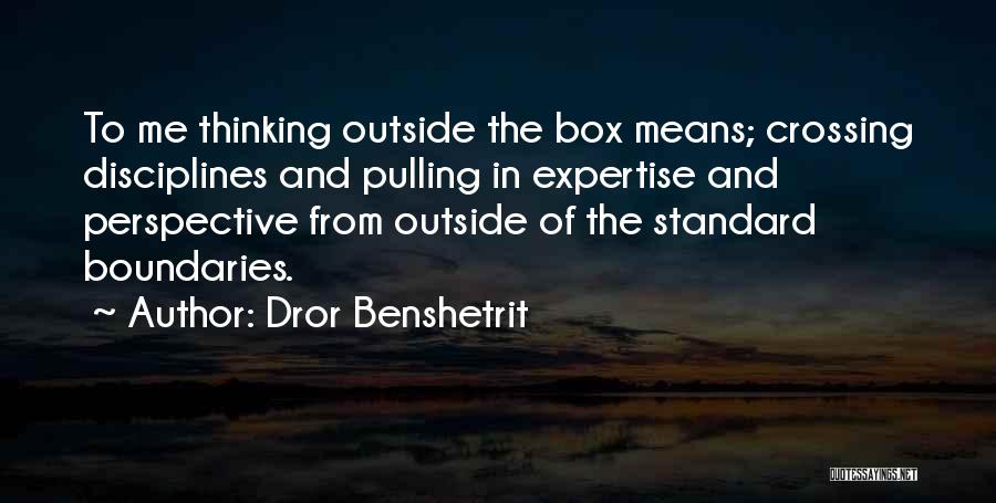 Dror Benshetrit Quotes 812706