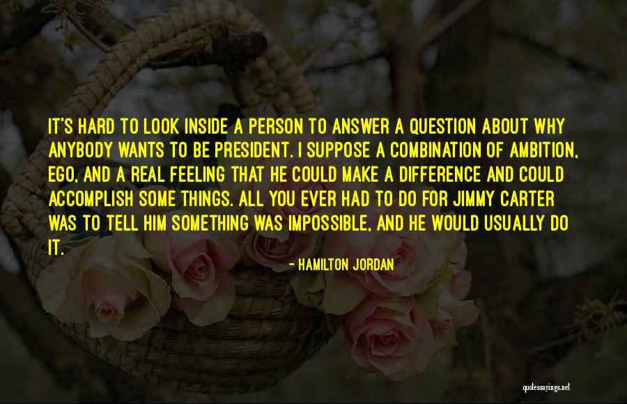 Drorit Quotes By Hamilton Jordan Drorit Quotes By Hamilton Jordan