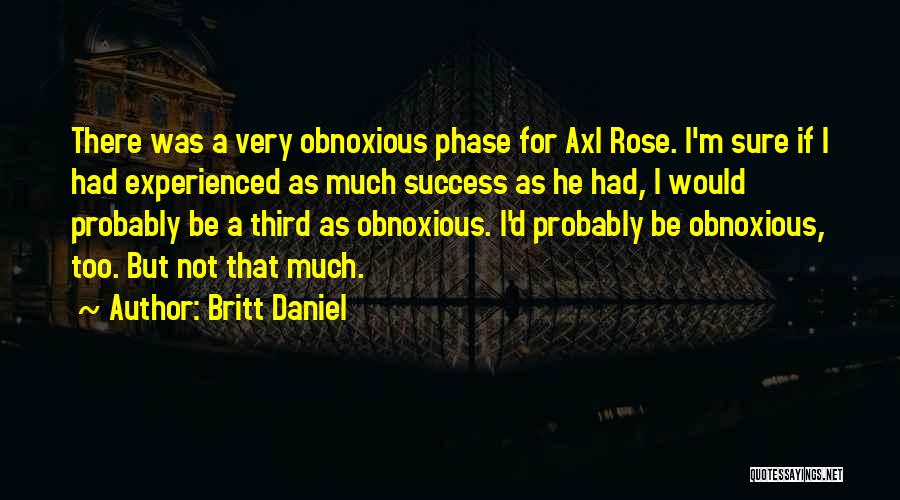 D'rose Quotes By Britt Daniel