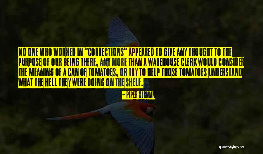 Drosselmeier Quotes By Piper Kerman Drosselmeier Quotes By Piper Kerman