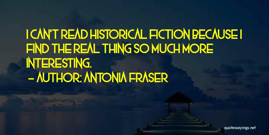 Drotz R Quotes By Antonia Fraser