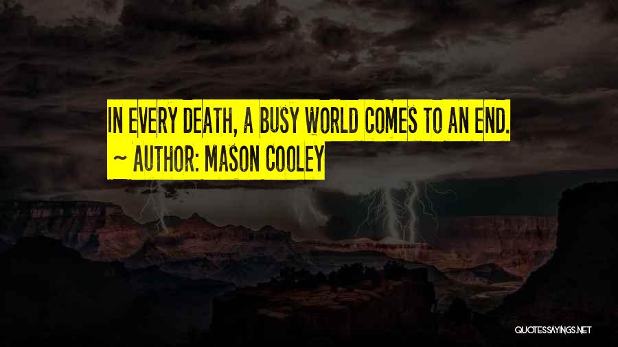 Drotz R Quotes By Mason Cooley