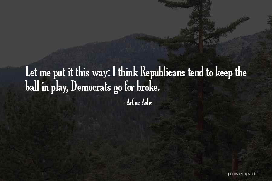 Drougas Quotes By Arthur Ashe Drougas Quotes By Arthur Ashe
