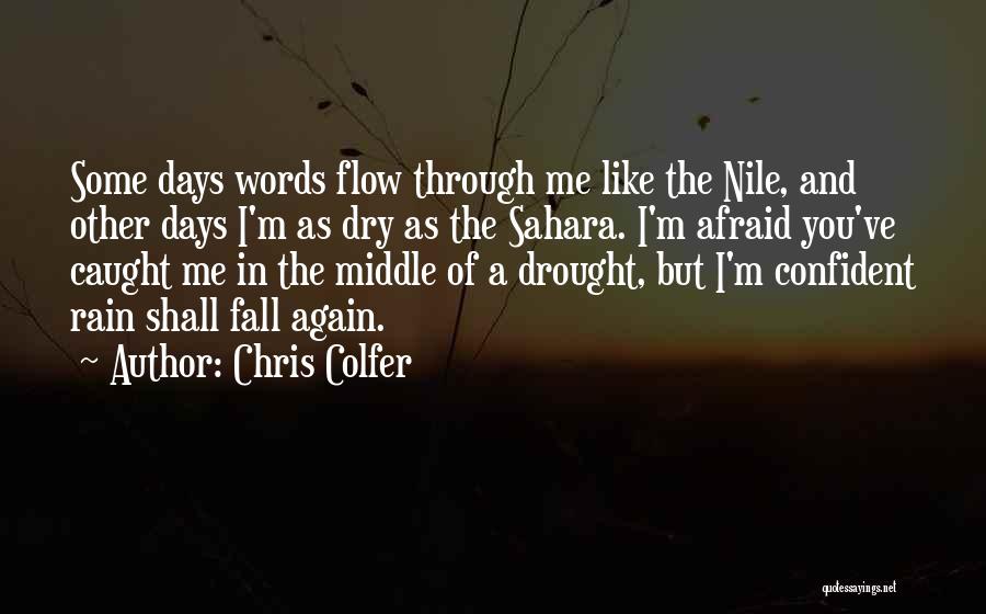 Drought Quotes By Chris Colfer