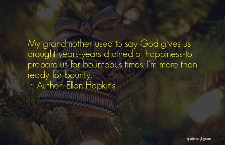 Drought Quotes By Ellen Hopkins