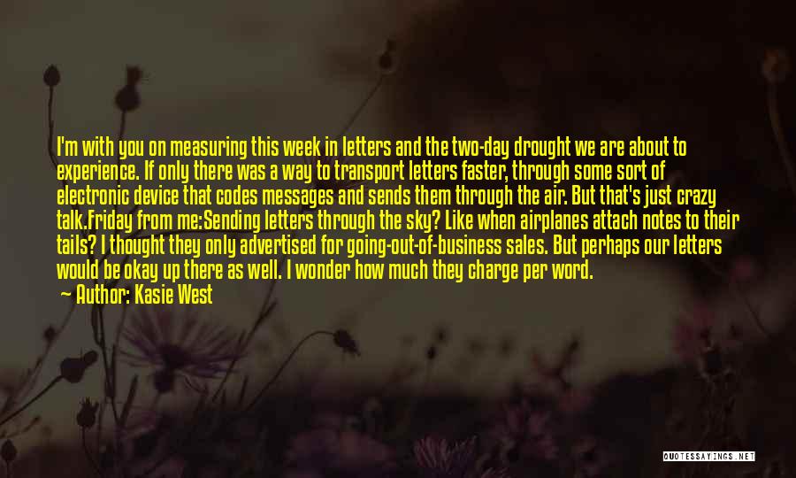 Drought Quotes By Kasie West