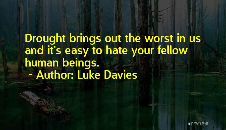 Drought Quotes By Luke Davies