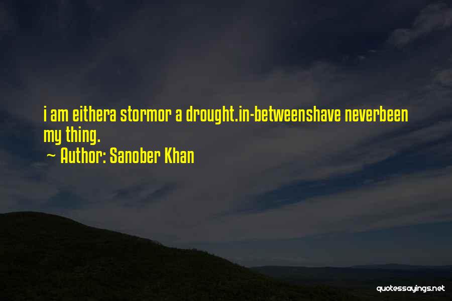 Drought Quotes By Sanober Khan