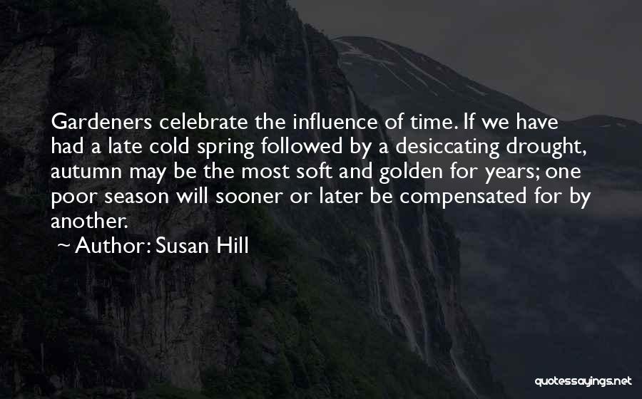 Drought Quotes By Susan Hill