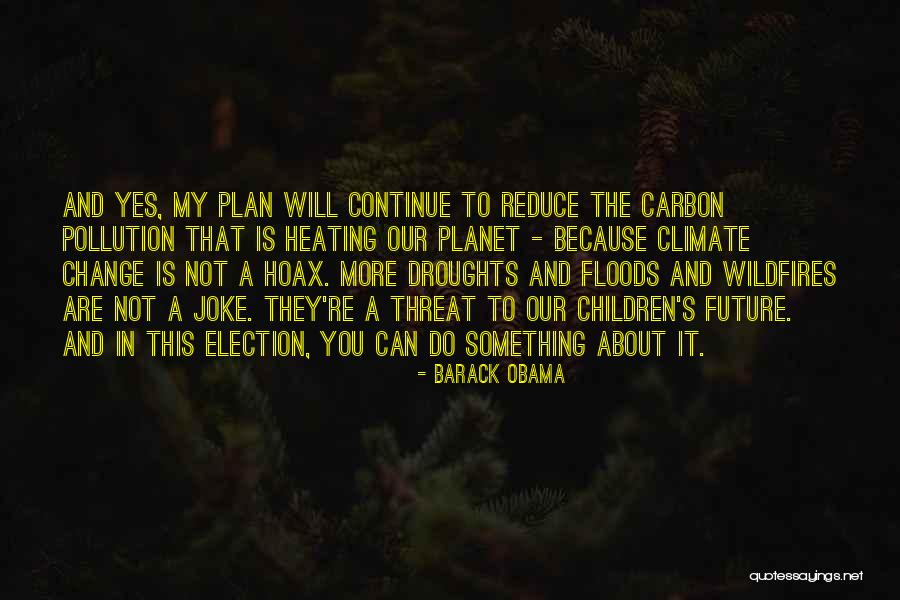 Droughts And Floods Quotes By Barack Obama Droughts And Floods Quotes By Barack Obama