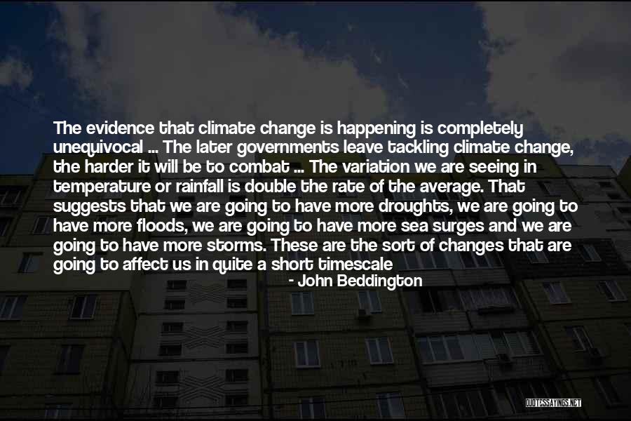 Droughts And Floods Quotes By John Beddington Droughts And Floods Quotes By John Beddington