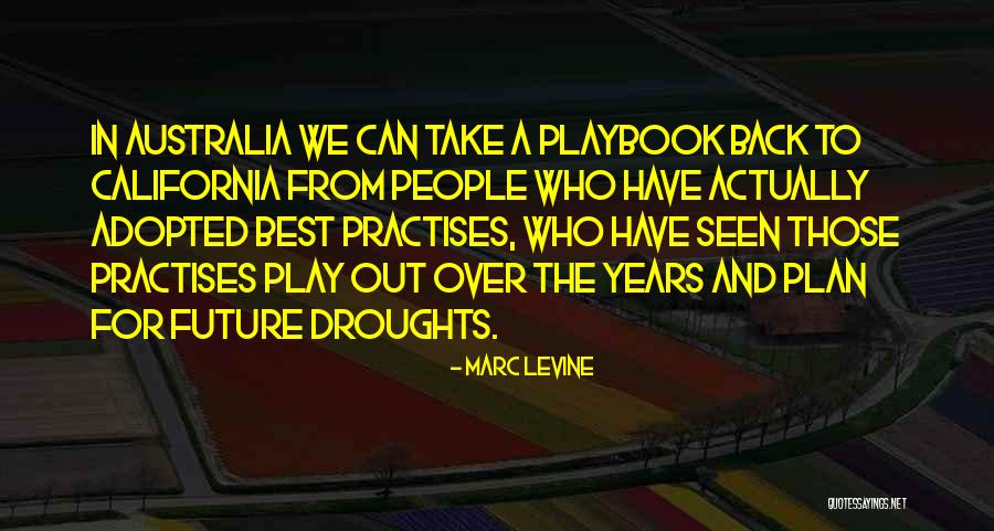 Droughts In California Quotes By Marc Levine Droughts In California Quotes By Marc Levine