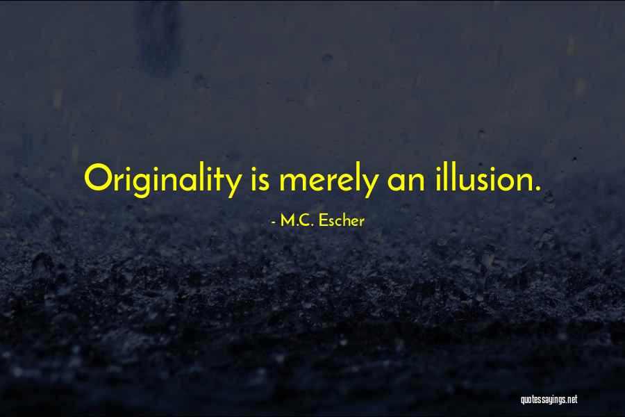 Drouler Quotes By M.C. Escher