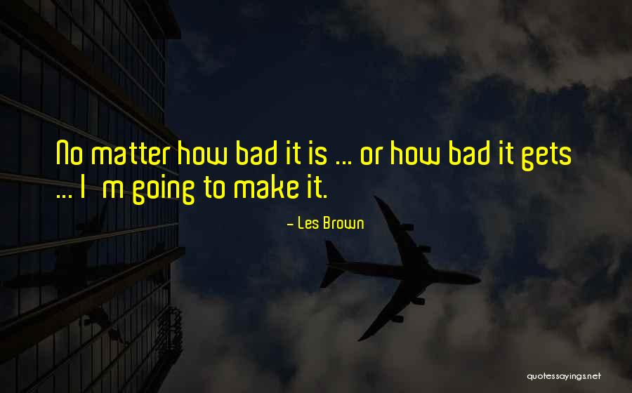 Drouot Estimation Quotes By Les Brown Drouot Estimation Quotes By Les Brown