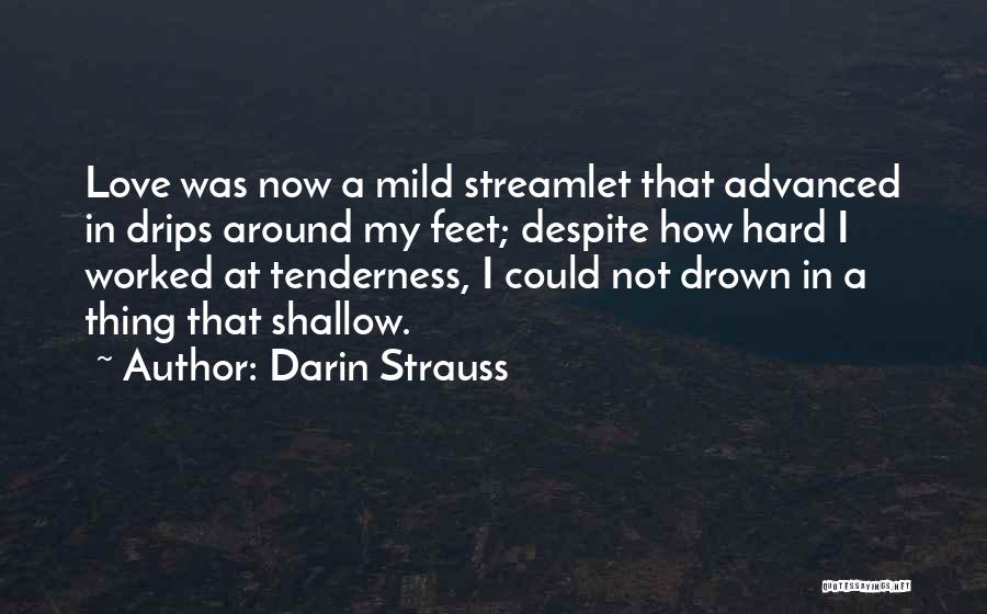 Drown In Love Quotes By Darin Strauss