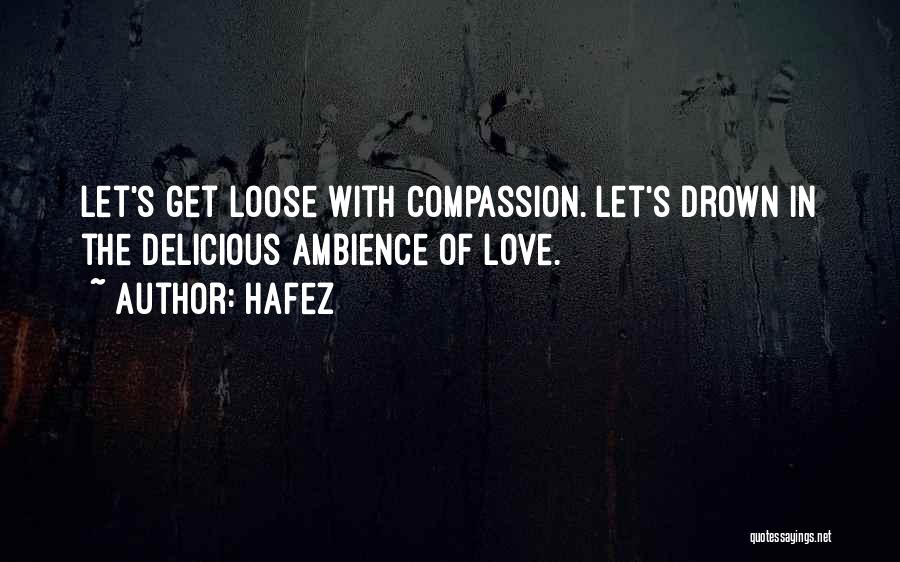 Drown In Love Quotes By Hafez