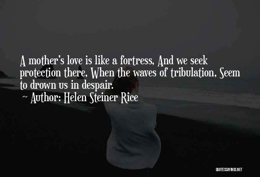 Drown In Love Quotes By Helen Steiner Rice