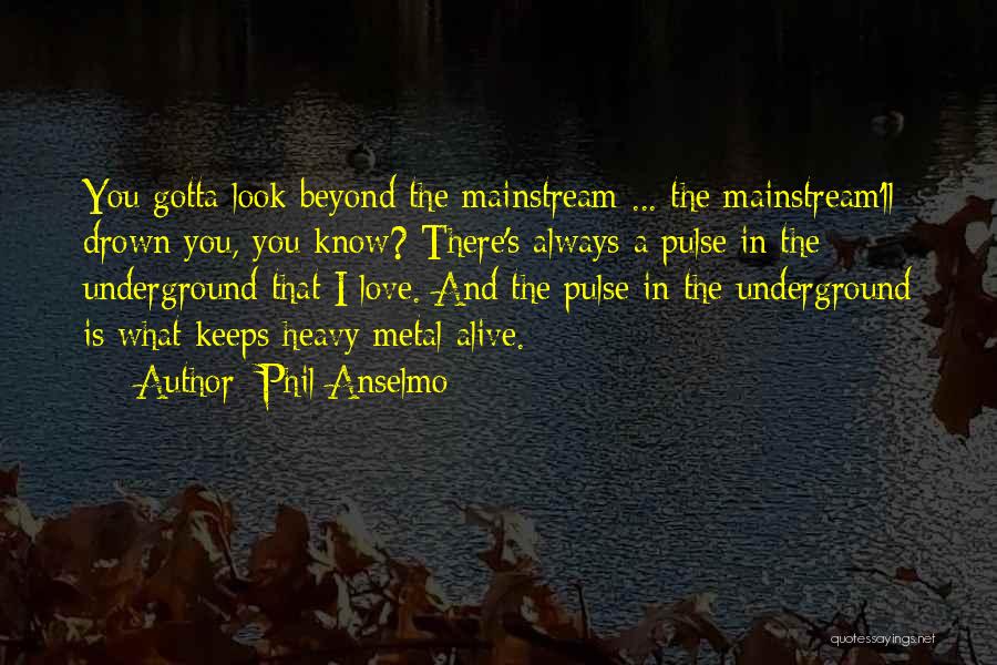 Drown In Love Quotes By Phil Anselmo