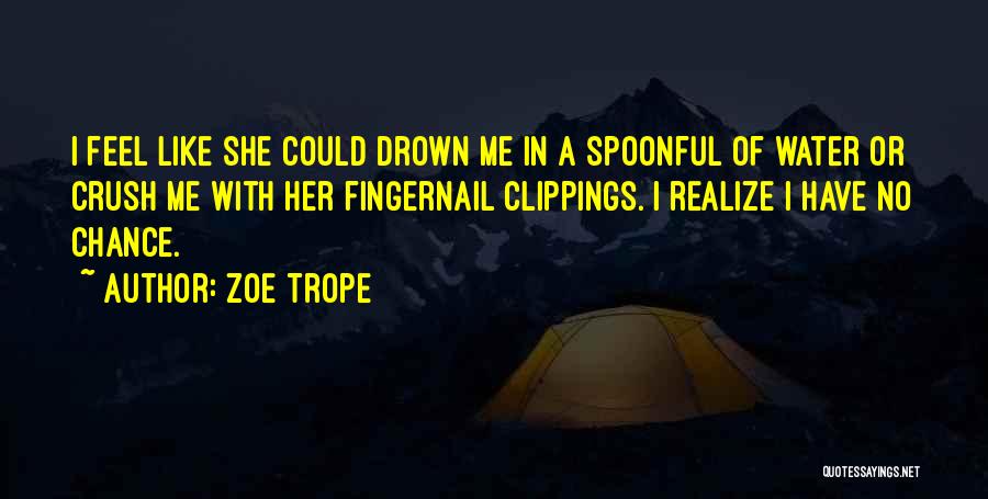 Drown In Love Quotes By Zoe Trope