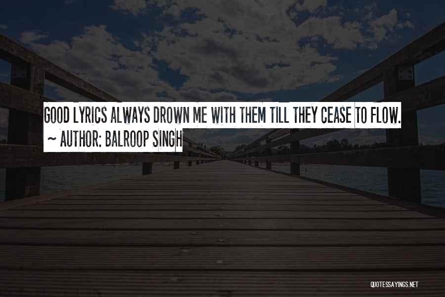 Drown In Music Quotes By Balroop Singh