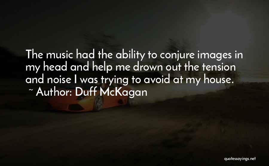 Drown In Music Quotes By Duff McKagan