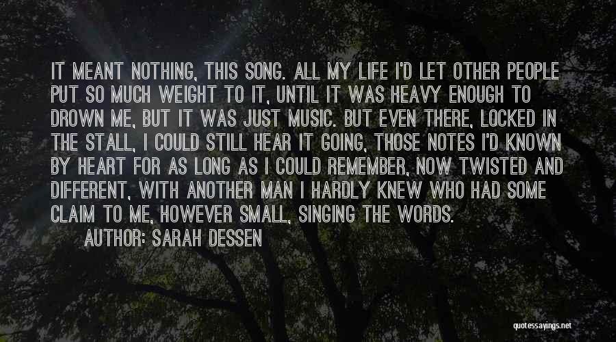 Drown In Music Quotes By Sarah Dessen