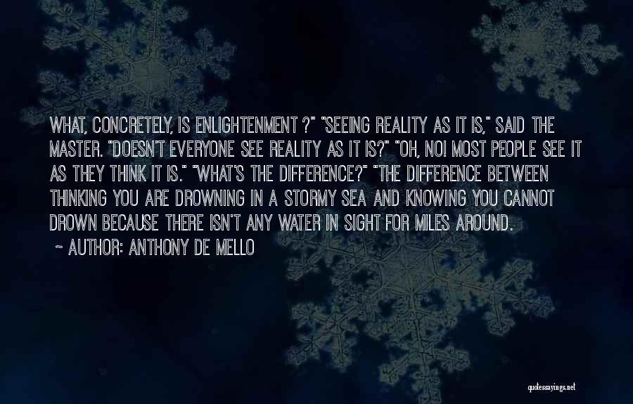 Drown In Water Quotes By Anthony De Mello