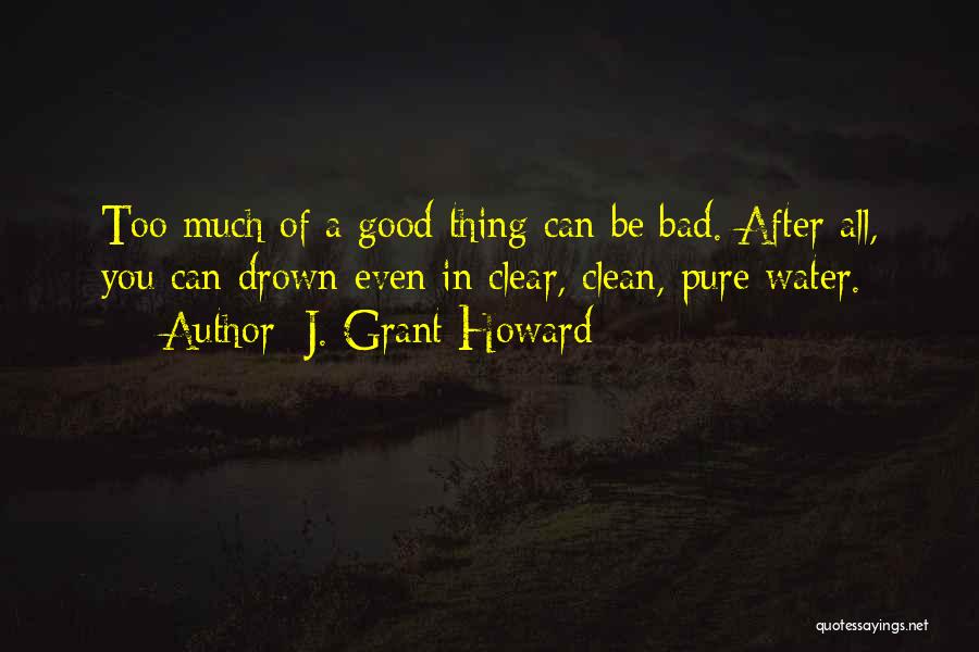 Drown In Water Quotes By J. Grant Howard