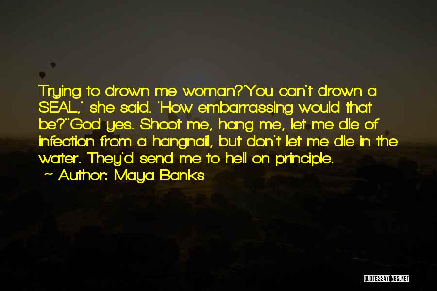 Drown In Water Quotes By Maya Banks