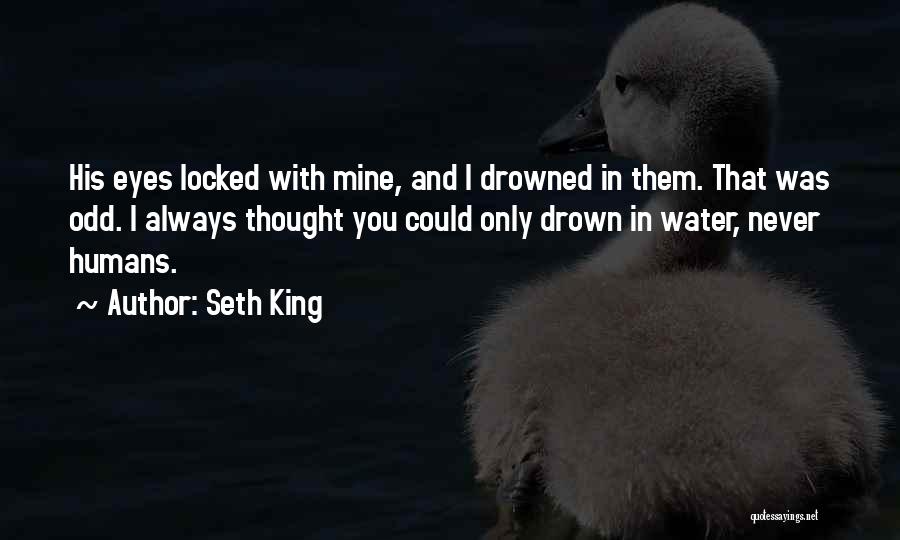 Drown In Water Quotes By Seth King