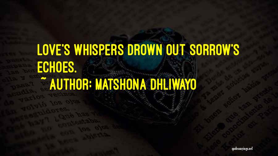 Drown In Your Love Quotes By Matshona Dhliwayo