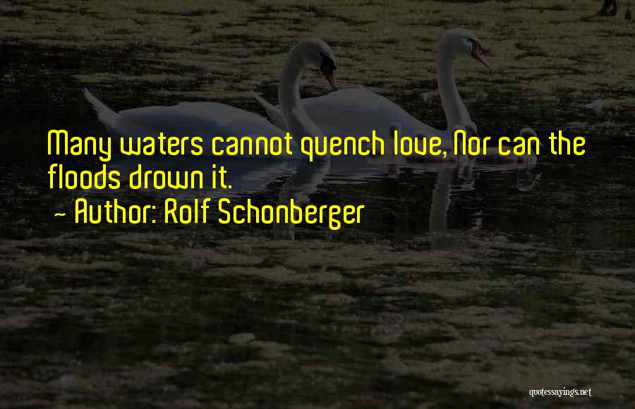 Drown In Your Love Quotes By Rolf Schonberger