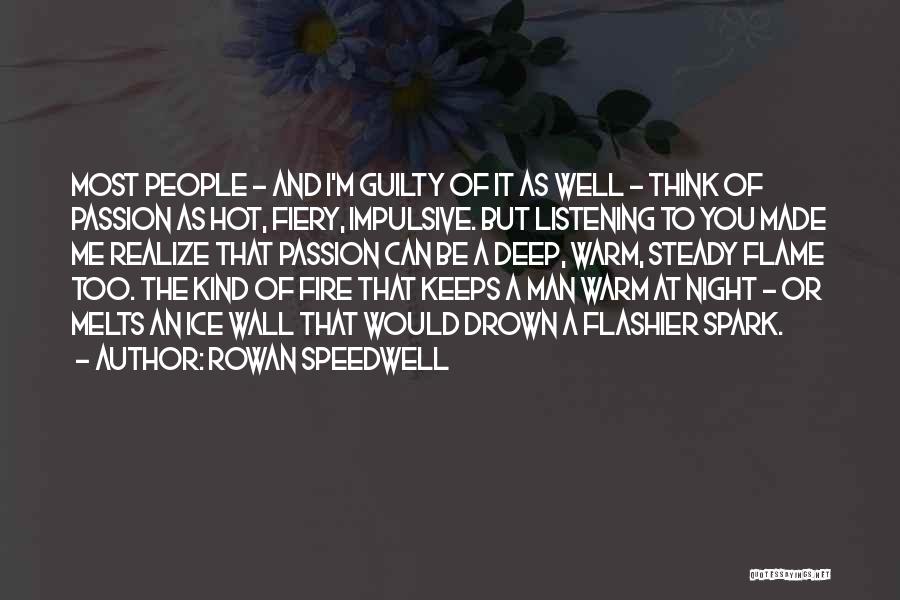 Drown In Your Love Quotes By Rowan Speedwell