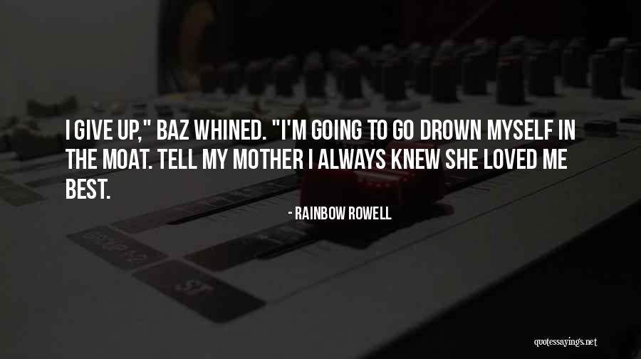 Drown Myself Quotes By Rainbow Rowell Drown Myself Quotes By Rainbow Rowell