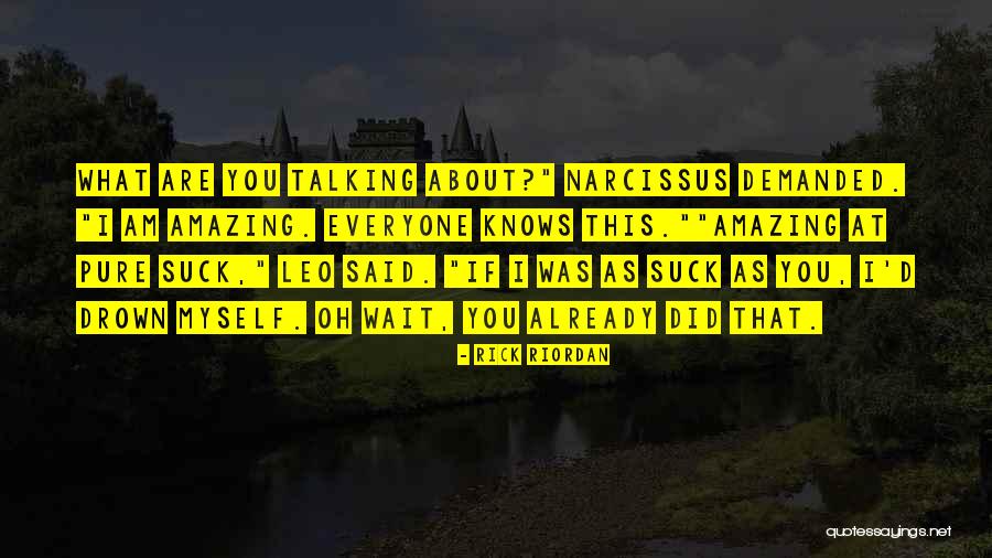 Drown Myself Quotes By Rick Riordan Drown Myself Quotes By Rick Riordan