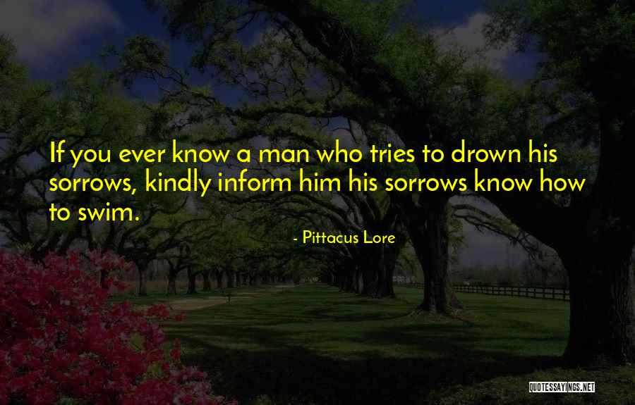 Drown Sorrows Quotes By Pittacus Lore